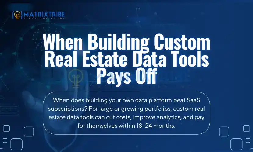 custom real estate data tool pays off